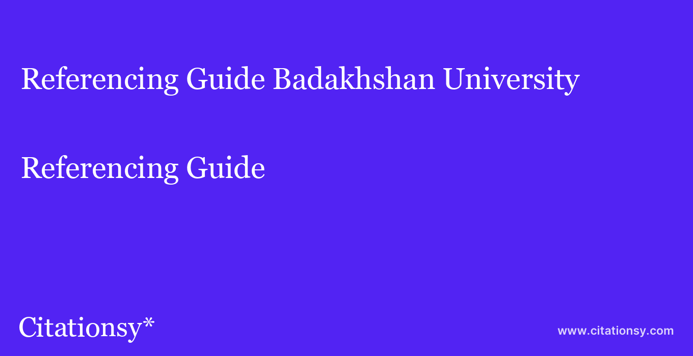 Referencing Guide: Badakhshan University